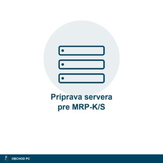 Príprava servera pre MRP-K/S