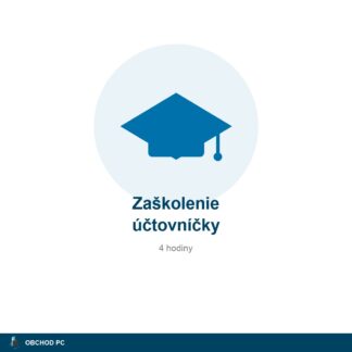Zaškolenie účtovníčky — 4 h